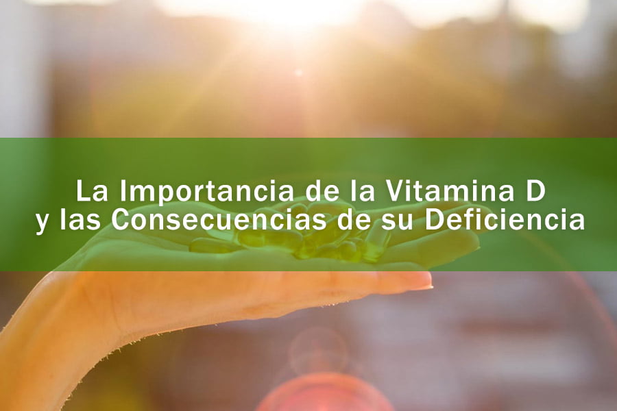 La Importancia de la Vitamina D