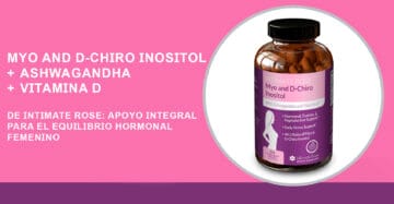 Myo and D-Chiro Inositol + Ashwagandha + Vitamina D de Intimate Rose